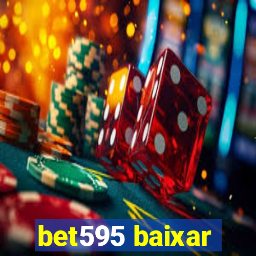 bet595 baixar